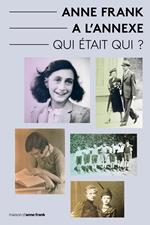 Anne Frank a L'Annexe - Qui était Qui?