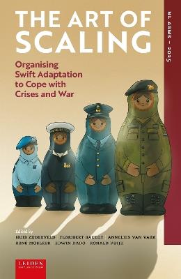 The Art of Scaling: Organising Swift Adaptation to Cope with Crises and War - cover