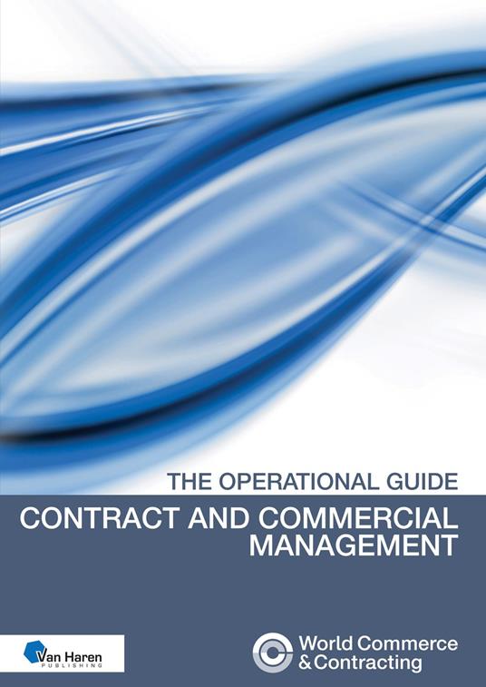 Contract and Commercial Management - The Operational Guide