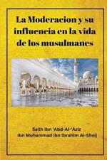 La Moderacion Y su influencia en la vida de los musulmanes