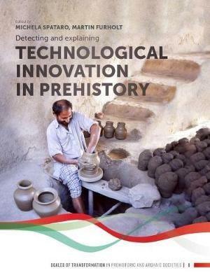 Detecting and explaining technological innovation in prehistory - cover
