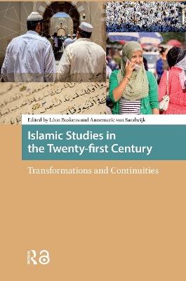 Islamic Studies in the Twenty-first Century: Transformations and Continuities - cover