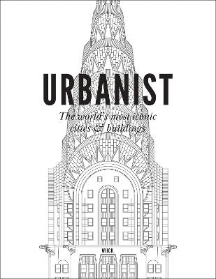 Urbanist: The World's Most Iconic Cities & Buildings - cover