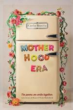 Motherhood Era: Love, Lessons and Beauty of Early Motherhood. The poems we write together