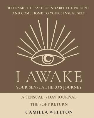 The soft return: A sensual 7 day journal - Camilla Wellton - cover