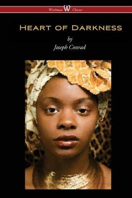 Heart of Darkness (Wisehouse Classics Edition) - Joseph Conrad - cover