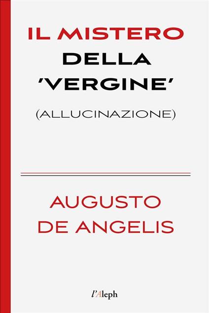 Il mistero della 'Vergine' - Augusto De Angelis,Sam Vaseghi - ebook