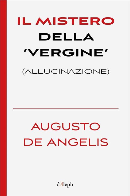 Il mistero della 'Vergine' - Augusto De Angelis,Sam Vaseghi - ebook