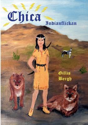 Chica: Indianflickan - Gillis Bergh - cover