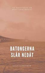 Batongerna slår nedåt: En berättelse om brottsbekämpning