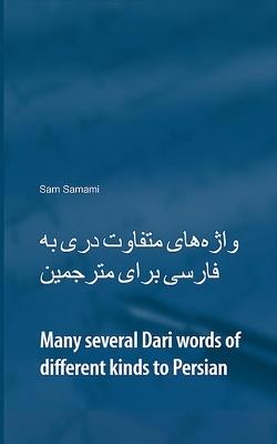 Many Several Dari Words of Different Kinds to Persian - Sam Samami - cover
