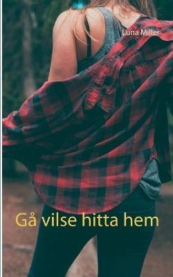 Ga vilse hitta hem - Luna Miller - cover