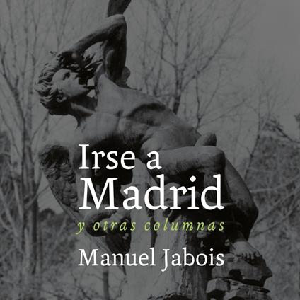 Irse a Madrid