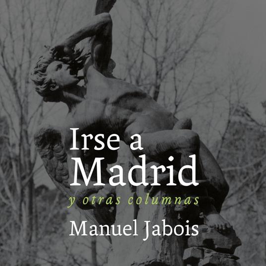 Irse a Madrid