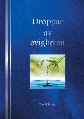 Droppar av evigheten - David Lewin - cover