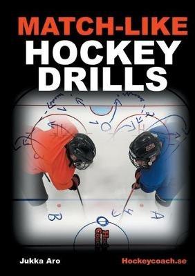 Match-like Hockey Drills - Jukka Aro - cover