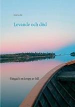 Levande och död: -Fångad i en kropp av ME