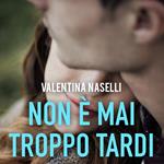 Non è mai troppo tardi