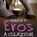 Eros a Colazione