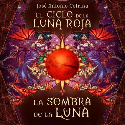 El ciclo de la luna roja 3: La Sombra de la Luna