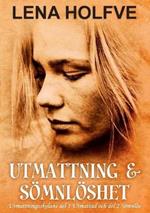 Utmattning & Soemnloeshet: Utmattningsskolan del 1: Utmattad - Fri fran hjarndimma! Utmattningsskolan del 2: Soemnloes - Fri fran soemnstoerning!