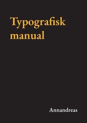 Typografisk manual - - Annandreas - cover