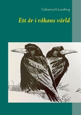 Ett ar i rakans varld - Catharina G Lundberg - cover