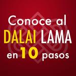 Conoce al Dalai Lama en 10 pasos