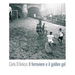 Il ferroviere e il golden gol
