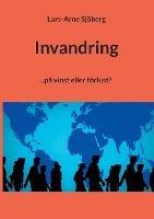 Libro in inglese Invandring: ...pa vinst eller foerlust?  - Lars-Arne Sjoeberg