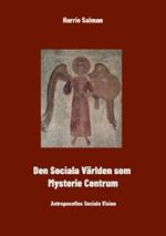 Den Sociala Varlden som Mysteriecentrum: Antroposofins Sociala Vision