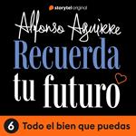 Recuerda tu futuro - E06