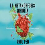 La metamorfosis infinita