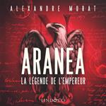 Aranea : La légende de l'Empereur