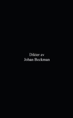 Dikter av Johan Beckman - Johan Beckman - cover