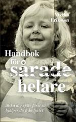 Handbok för sårade helare: Älska dig själv först så hjälper du från ljuset
