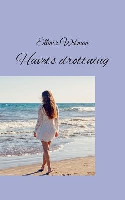 Havets drottning - Ellinor Wikman - cover