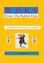Woke: Down the Rabbit Hole
