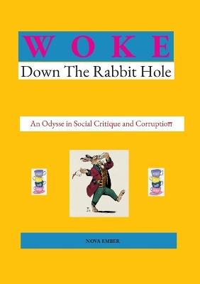 Woke: Down the Rabbit Hole - Nova Ember - cover