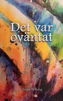 Det var oväntat - Anna Wiking - cover