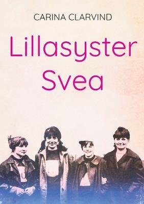 Lillasyster Svea - Carina Clarvind - cover