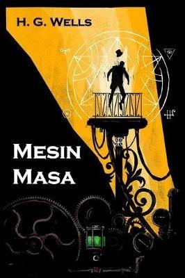 Mesin Masa: The Time Machine, Malay edition - Herbert George Wells - cover