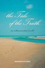 The Tale of the Truth: An Interconnected World