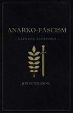Anarko-fascism: Naturen aterfoedd