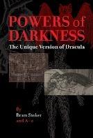 Powers of Darkness: The Unique Version of Dracula - Bram Stoker,A-E A-E - cover