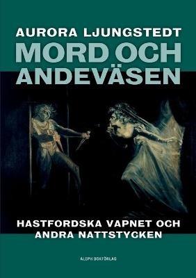 Mord och andevasen - Aurora Ljungstedt - cover