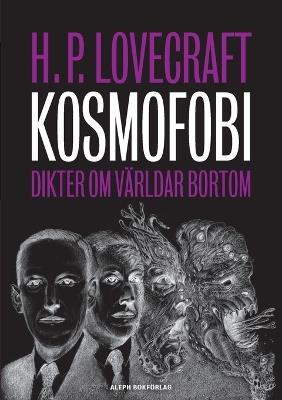 Kosmofobi: Dikter om varldar bortom - Howard Phillips Lovecraft,Robert McNair Price,Martin Andersson - cover
