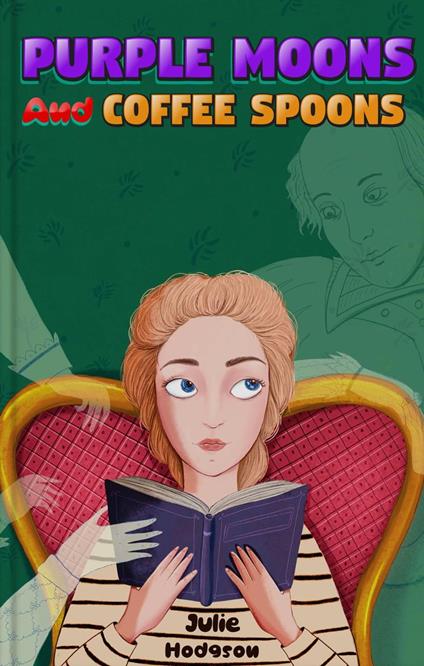 Purple Moons and Coffee Spoons - Julie Hodgson - ebook