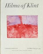 Hilma af Klint Catalogue Raisonné Volume VI: Late Watercolours (1922-1941)