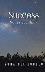 Success: Not as you think